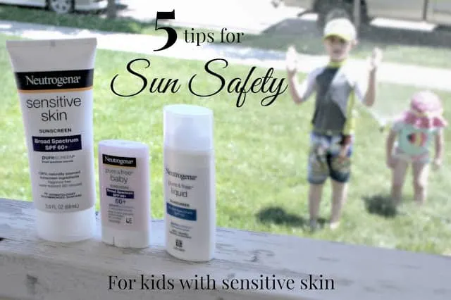 5 Tips for Sun Safety for Kids with Skin Sensitivities #ChooseSkinHealth, Tips for Sun Safety, Skin Sensitivities, Neutrogena