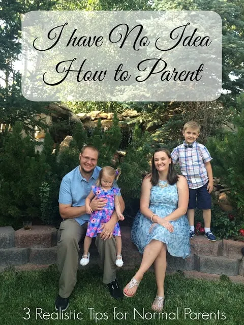 I have no idea how to parent, parenting tips, realistic parenting tips