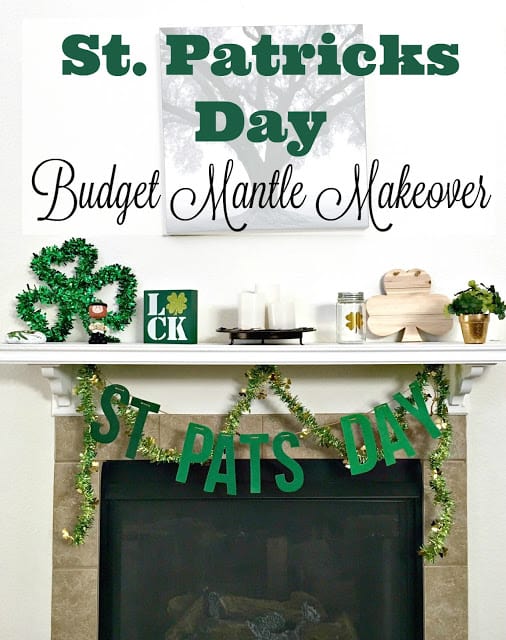 St Patricks Day Mantle, Mantle Makeover, Mantles on a Budget, St Patricks Day Decorations