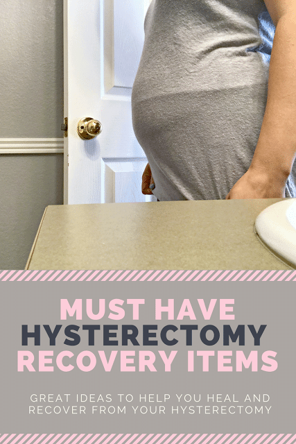 Hysterectomy recovery after csection, hysterectomy recovery kit, what will I need after a hysterectomy, items that help with hysterectomy recovery, hysterectomy recovery items, what to purchase for a hysterectomy
