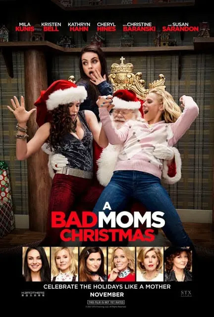 A Bad Moms Christmas Movie Poster, bad moms 2 movie poster, trailer for  bad moms christmas, what is the name of susan sarandons character in bad moms 2 A Bad Moms Christmas Movie Poster, bad moms 2 movie poster, trailer for  bad moms christmas, what is the name of susan sarandons character in bad moms 2