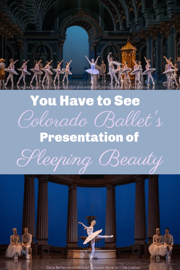 Colorado Ballet Sleeping Beauty, Sleeping Beauty Ballet, Sleeping Beauty Ballet Review, Colorado Ballet 2018 season