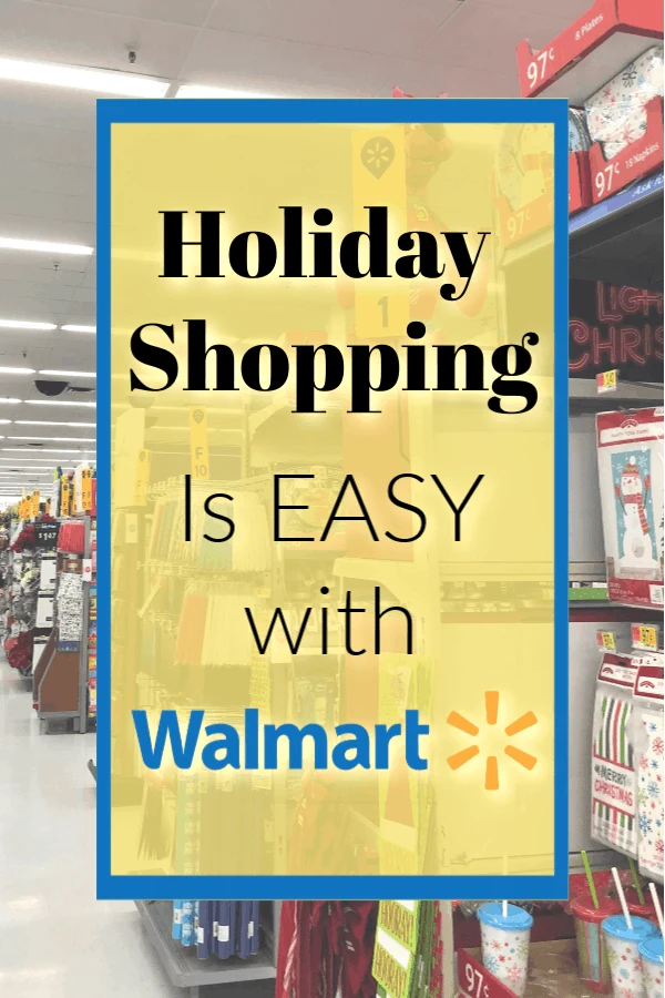 Holiday Shopping is easy with walmart, Holiday shopping at Walmart, Walmart deals for 2018 holidays, how to save time at walmart during the holidays, how to save big during the holidays