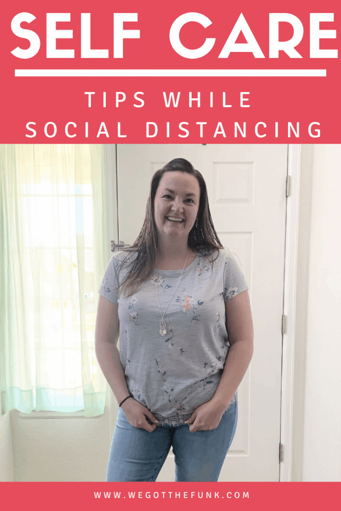 Self Care Tips While Social Distancing