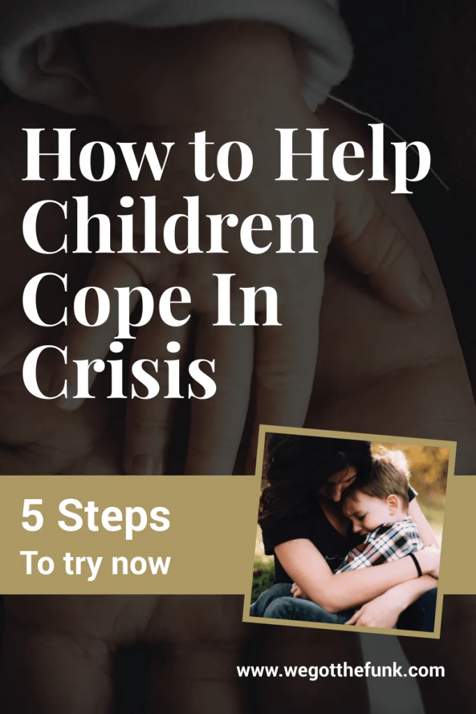 How to help children cope in crisis